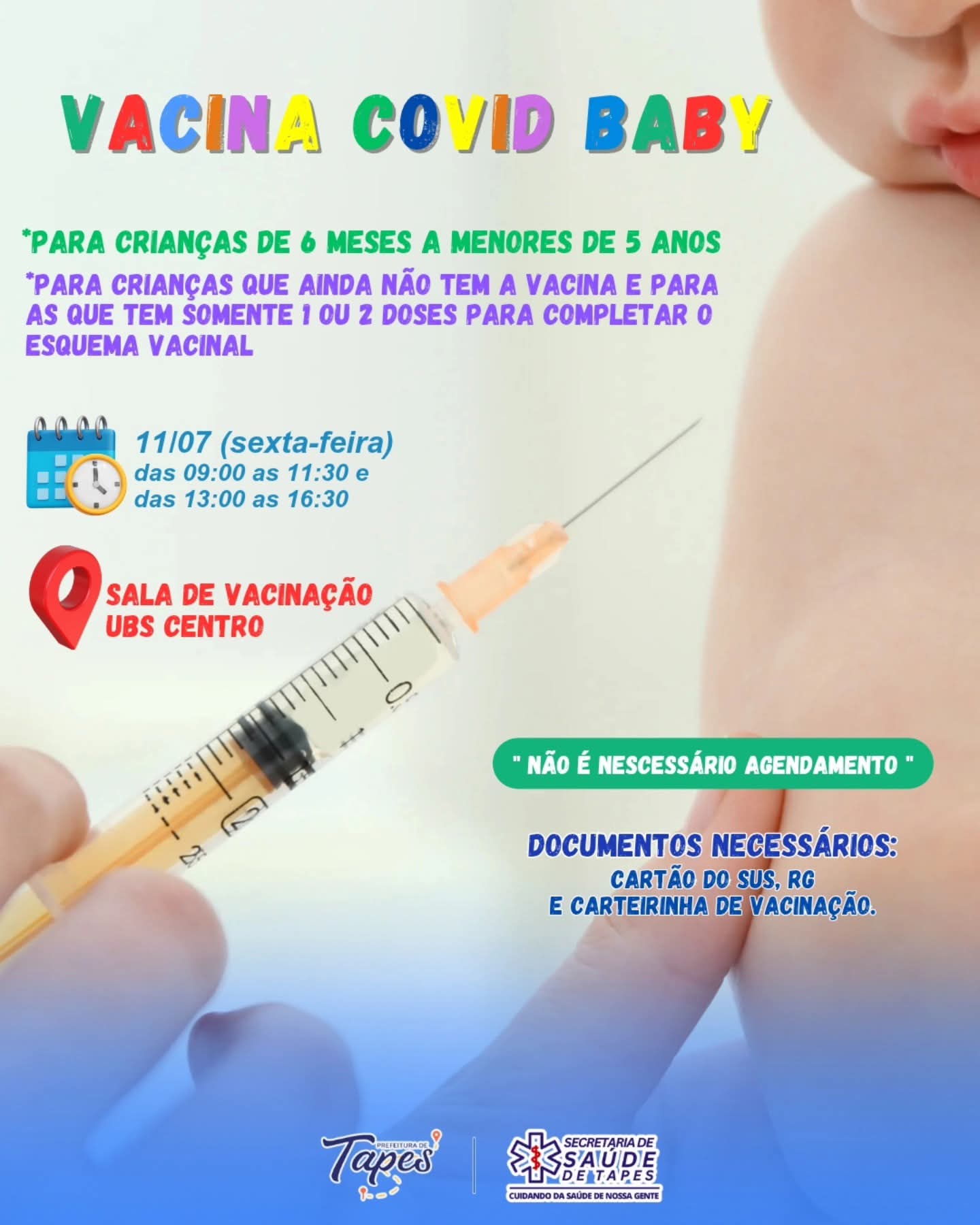 VACINAÇÃO CONTRA COVID-19 PARA CRIANÇAS DE 6 MESES A MENORES DE 5 ANOS ACONTECE NESTA SEXTA-FEIRA EM TAPES