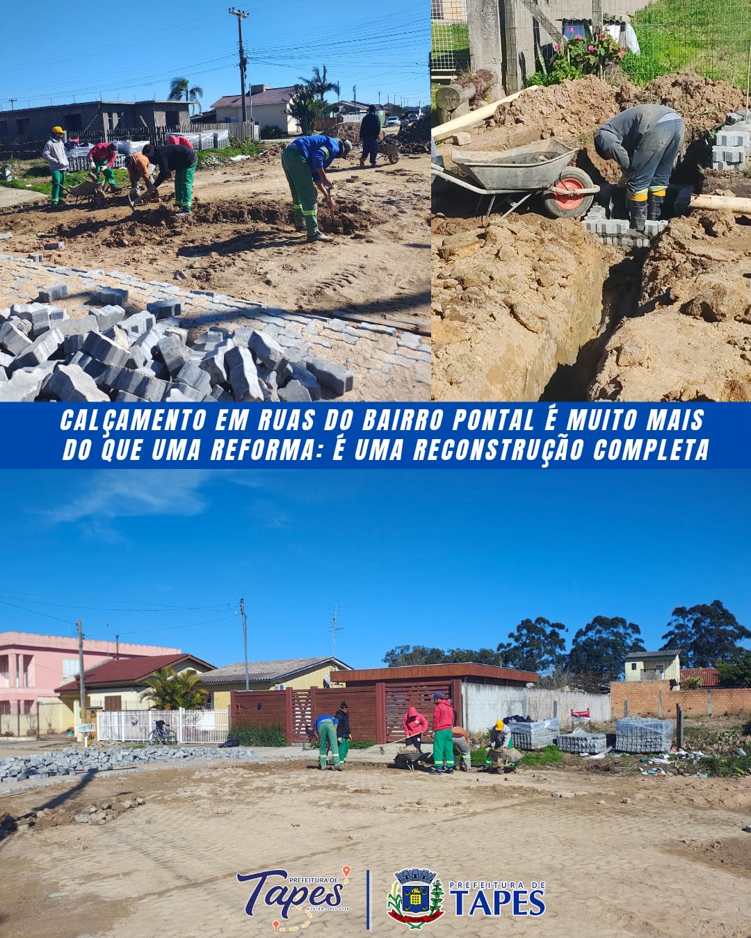 CALÇAMENTO EM RUAS DO BAIRRO PONTAL É MUITO MAIS DO QUE UMA REFORMA: É UMA RECONSTRUÇÃO COMPLETA!