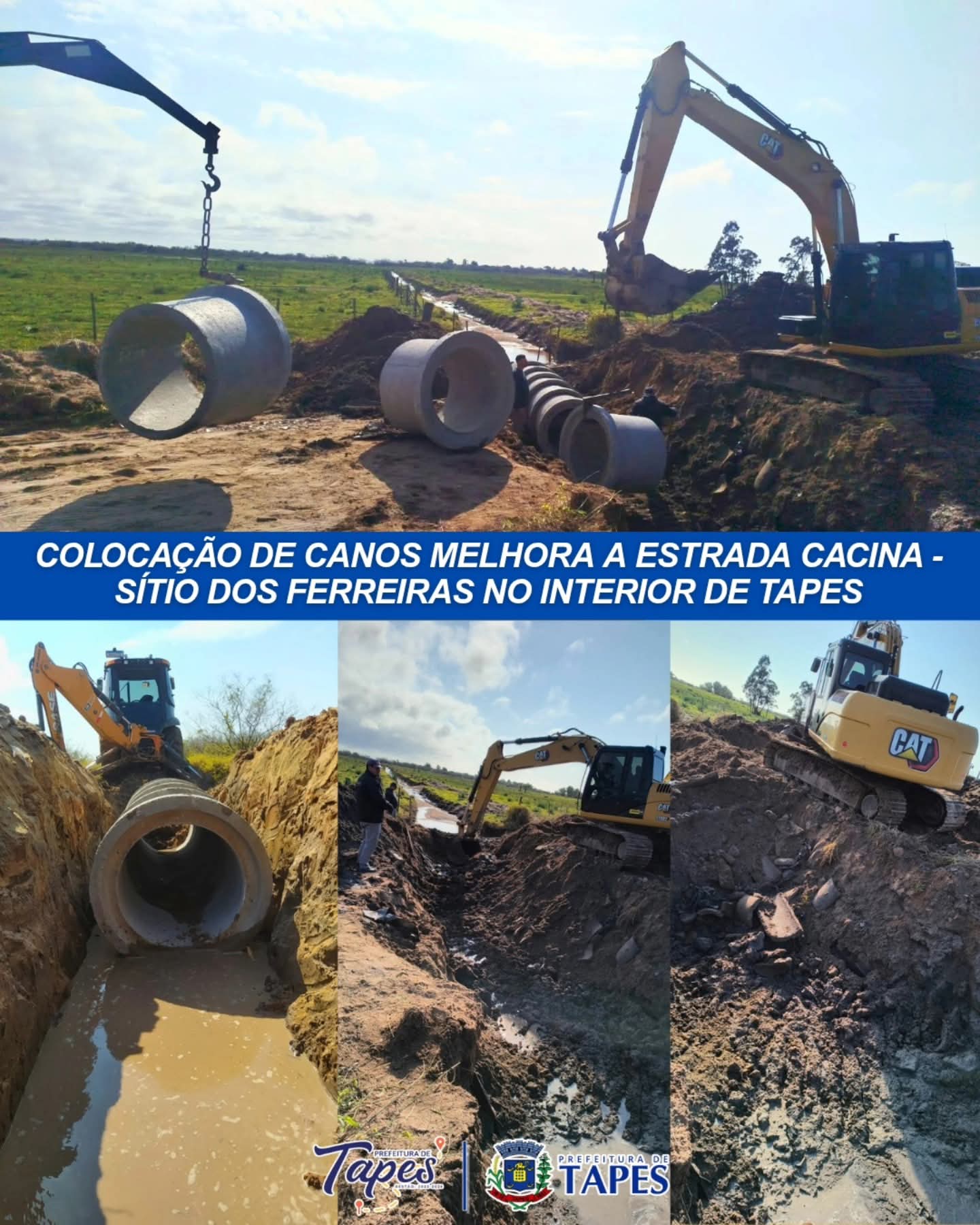 COLOCAÇÃO DE CANOS MELHORA A ESTRADA CACINA X SÍTIO DOS FERREIRAS NO INTERIOR DE TAPES
