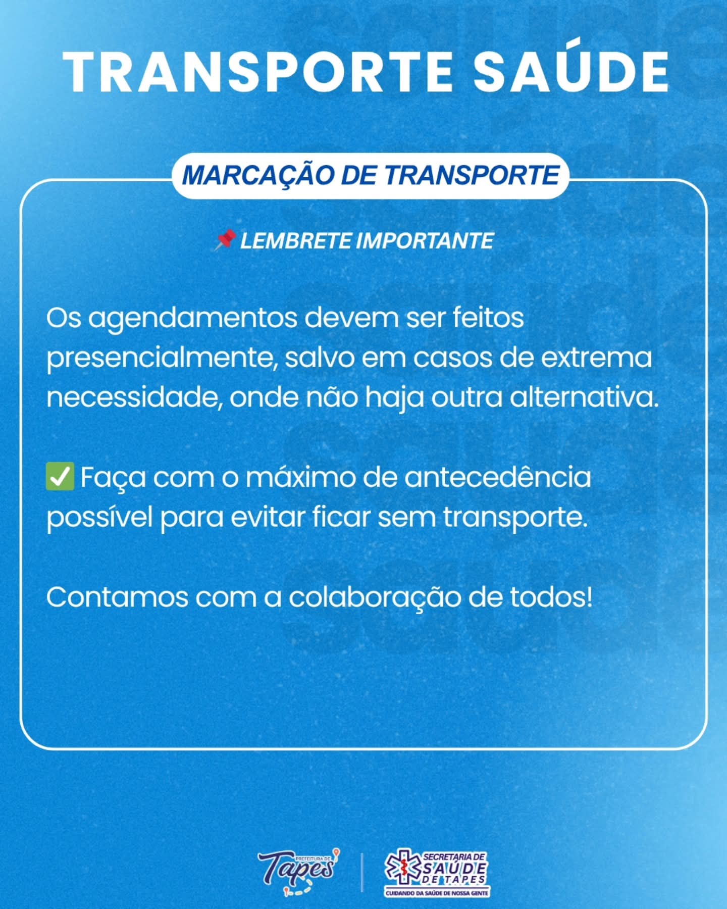 SETOR DO TRANSPORTE DA SECRETARIA DE SAÚDE DE TAPES DIVULGA NOTA