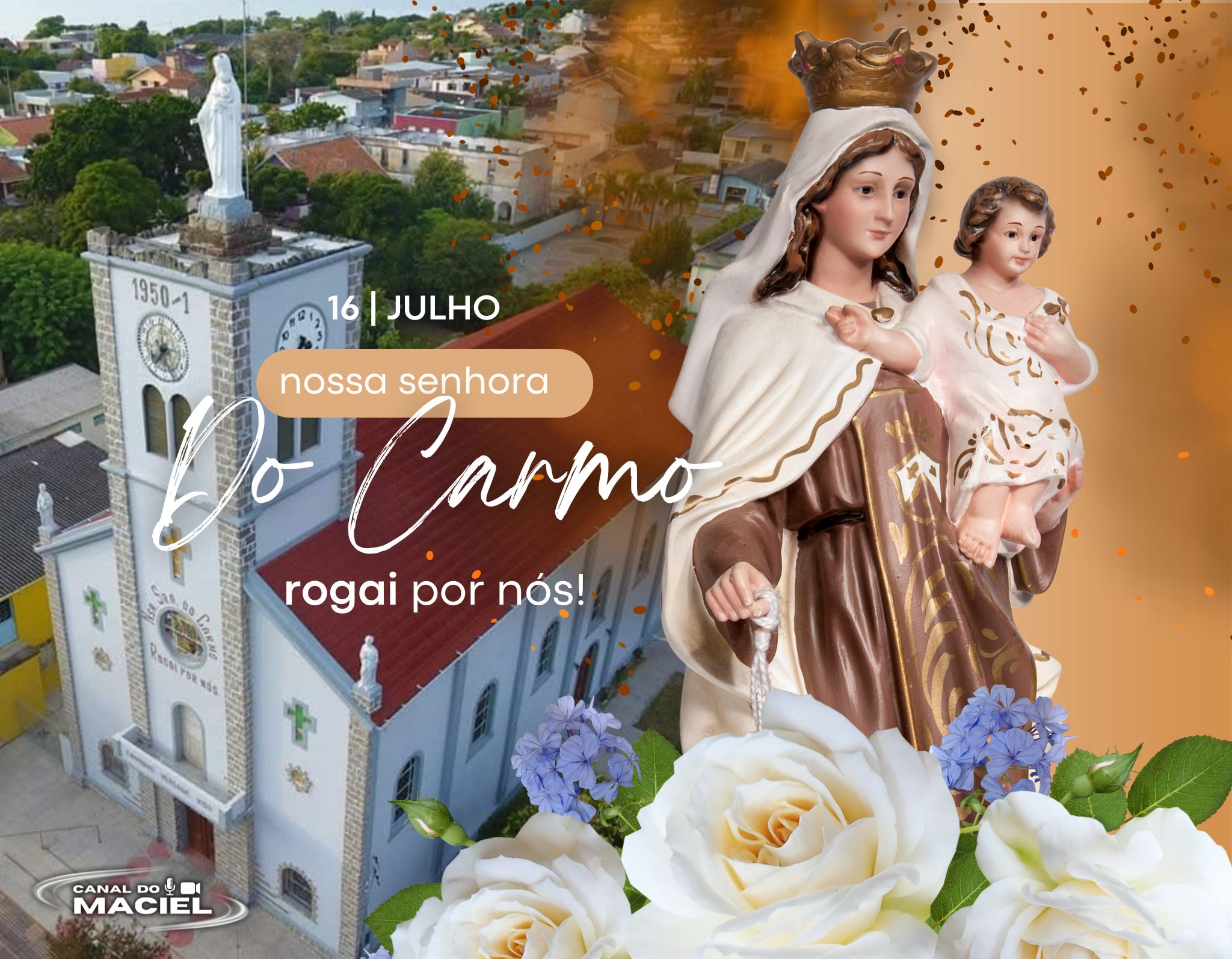DIA DE NOSSA SENHORA DO CARMO: UMA HOMENAGEM ESPECIAL DO CANAL DO MACIEL